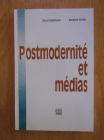 Anca Romantan - Postmodernite et medias