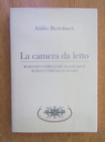Attilio Bertolucci - La camera da letto. Dormitorul