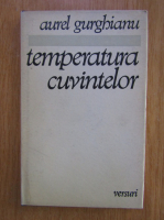Anticariat: Aurel Gurghianu - Temperatura cuvintelor