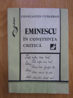 Anticariat: Constantin Cublesan - Eminescu in costiinta critica