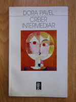 Dora Pavel - Creier intermediar