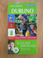 Dublino. Le Guide Weekend