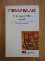 Etienne Balazs - La bureaucratie celeste