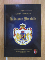 Florin Horvath - Indreptar Heraldic
