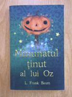 Anticariat: Frank L. Baum - Minunatul tinut al lui Oz