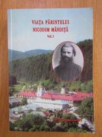 Gheorghe Ionescu - Viata parintelui Nicodim Mandita (volumul 1)