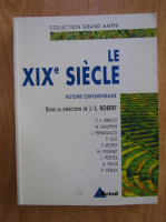 Histoire contemporaine, volumul 1. Le XIXe siecle