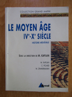 Histoire medievale, volumul 1. Le moyen age, IVe-Xe siecle