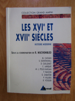 Histoire moderne, volumul 1. Les XVIe et XVIIe siecles