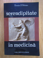 Horatiu Bolosiu - Serendipitate in medicina