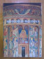 Hristos in Moldova (volumul 2)