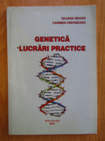 Iuliana Neagu - Genetica lucrari practice
