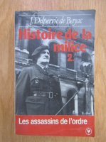 Anticariat: J. Delperrie de Bayac - Histoire de la Milice (volumul 2)