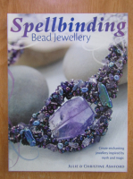Anticariat: Julie Ashford - Spellbinding Bead Jewellery