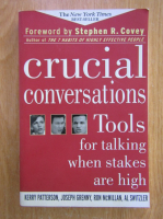 Kerry Patterson - Crucial Conversation. Tools for Talking When Stakes are High