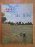 Laurence Madeline - Musee d'Orsay. 100 chefs-d'oeuvre impressionnistes