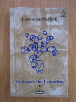 Anticariat: Lawrence Norfolk - Dictionarul lui Lempriere (volumul 1)