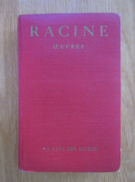Lucien Dubech - Oeuvres de Jean Racine (volumul 1)