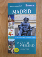 Madrid. Le Guide Weekend