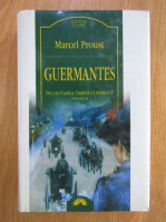 Marcel Proust - In cautarea timpului pierdut. Guermantes