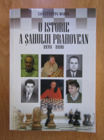 Anticariat: Marin Constantin - O istorie a sahului prahovean 1978-1998