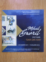 Mihail Gavril. Pictura dar din har