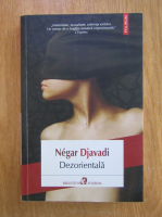 Negar Djavadi - Dezorientala