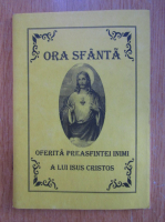 Ora sfanta oferita preasfintei inimi a lui Isus Cristos