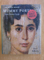 Paul Roberts - Mummy Portraits from Roman Egypt
