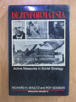 Richard Schulz - Dezinformatsia. Active Measures in Soviet Strategy