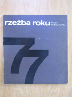 Rzezba roku. Polski poludniowej 1977