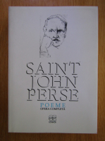 Saint John Perse - Poeme. Opera completa