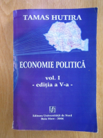 Anticariat: Tamas Hutira - Economie politica (volumul 1)