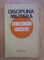 Vasile Copacianu - Disciplina militara. Conditionari educative