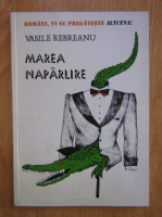 Vasile Rebreanu - Marea naparlire 