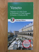 Veneto. Venezia e le citta d'arte le Dolomite e i Colli Euganei il Garda e il Delta del Po