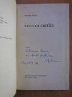 Victor Felea - Reflexii critice (cu autograful autorului)