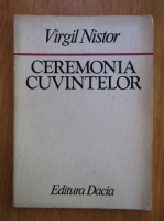 Virgil Nistor - Ceremonia cuvintelor
