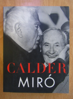 Alexander Calder. Joan Miro