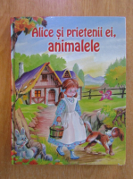 Alice si prietenii ei animalele