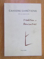 Anticariat: Cahiers chretiens. Tradition et rencontres