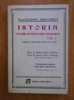 Cicerone Iordachescu - Istoria vechii literaturi crestine (volumul 1)