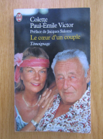 Anticariat: Colette Paul Emile Victor - Le coeur d'un couple