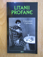 Constantin Cublesan - Litanii Profane