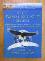 Anticariat: Dennis M. Drew - Making Twenty-First-Century Strategy