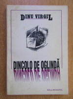Anticariat: Dinu Virgil - Dincolo de oglinda