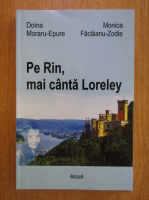 Anticariat: Doina Moraru Epure - Pe Rin, mai canta Loreley
