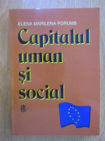 Anticariat: Elena Marilena Porumb - Capitalul uman si social