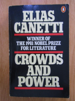 Elias Canetti - Crowds and Power