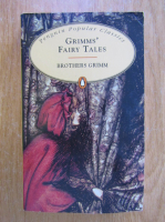 Fratii Grimm - Grimms' Fairy Tales